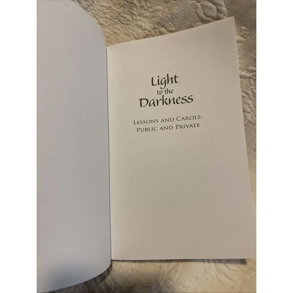 Light to the Darkness : Lessons and Carols, Public and Private by Katerina...